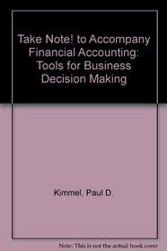 Take Note! to Accompany Financial Accounting: Tools for Business Decision Making