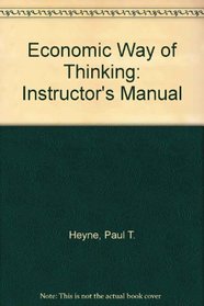 Economic Way of Thinking: Instructor's Manual