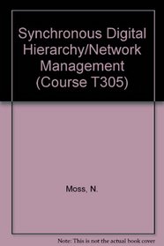 Synchronous Digital Hierarchy/Network Management (Course T305)