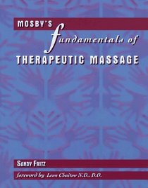 Mosby's Fundamentals of Therapeutic Massage