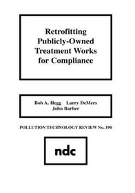 Retrofitting Publicly-Owned Treatment Works for Compliance (Pollution Technology Review)
