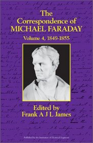The Correspondence of Michael Faraday: January 1849-October 1855 : Letters 2146-3032 ([History of Technology Series])