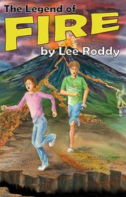 The Legend of Fire (The Ladd Family Adventure Series #2)