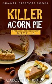 Killer Acorn Pie (Pies and Pages Cozy Mysteries)