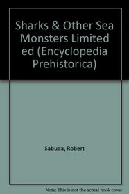 En Pre Sharks & Other Sea Monster Ltd ed (Encyclopedia Prehistorica)