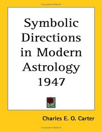 Symbolic Directions in Modern Astrology 1947