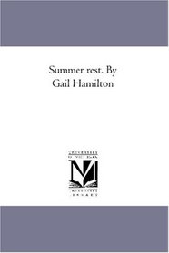 Summer rest. By Gail Hamilton