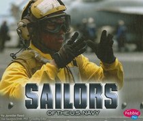 Sailors of the U.S. Navy (Pebble Plus)