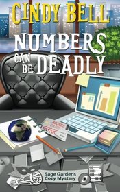 Numbers Can Be Deadly (Sage Gardens Cozy Mystery) (Volume 7)
