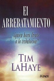 Arrebatamiento, El (Spanish Edition)