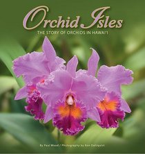Orchid Isles: The Story of Orchids in Hawaii