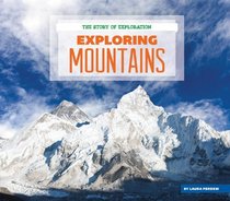 Exploring Mountains (The Story of Exploration)