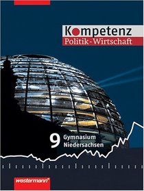 Kompetenz 9. Schlerband. (G8). Politik - Wirtschaft. Niedersachsen