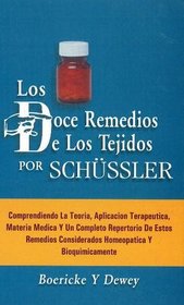 Los doce remedios de los tejidos por Schussler/ The twelve remedies of tissues by Schussler (Spanish Edition)