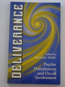 Deliverance: Psychic Disturbances and Occult Involvement