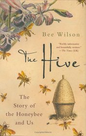 The Hive: The Story of the Honeybee and Us