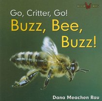 Buzz, Bee, Buzz! (Bookworms: Go, Critter, Go!: Level 1)