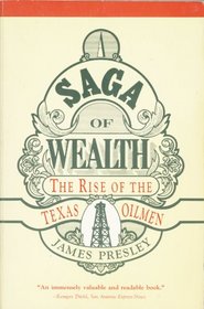 A saga of wealth: An anecdotal history of the Texan oilmen