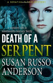 Death of a Serpent: A Serafina Florio Mystery