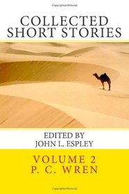 Collected Short Stories: of Percival Christopher Wren (Volume 2)