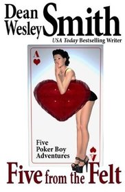 Five From The Felt: A Poker Boy Collection