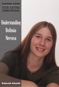Understanding Bulimia Nervosa (Hazelden/Rosen Teen Eating Disorder Prevention Books)