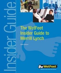 The WetFeet Insider Guide to Merrill Lynch