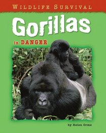 Gorillas in Danger (Wildlife Survival)