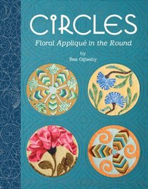 Circles: Floral Applique in the Round
