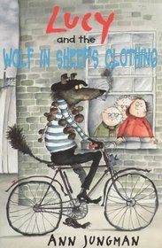 Lucy and the Wolf in Sheep's Clothing (A Young Lion Storybook)