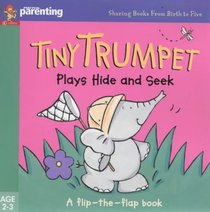 Tiny Trumpet Plays Hide and Seek (Practical Parenting)