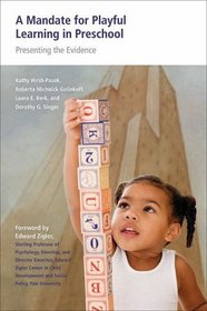 A Mandate for Playful Learning in Preschool: Presenting the Evidence