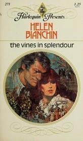 The Vines in Splendour (Harlequin Presents, No 271)