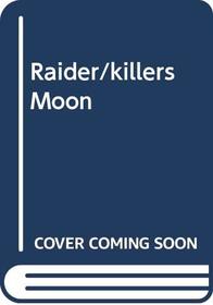 Killer's Moon (Raider, No 39)