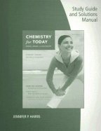 Study Guide and Solutions Manual for Seager/Slabaugh's Chemistry for Today: General, Organic, and Biochemistry, 6th