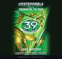 The 39 Clues: Unstoppable: Nowhere to Run - Audio Library Edition