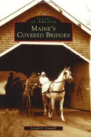 Maine's Covered Bridges (Images of America)