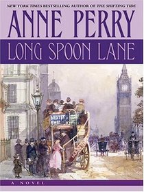Long Spoon Lane (Thomas Pitt, Bk 24) (Large Print)