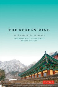 The Korean Mind: Understanding Contemporary Korean Culture