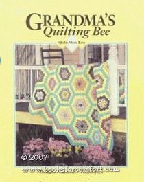 Grandma's Quilting Bee (Quilts Made Easy)