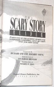 The Scary Story Reader: Forty-One of the Scariest Stories for Sleepovers, Campfires, Car  Bus Trips-Even for First Dates! (American Storytelling)