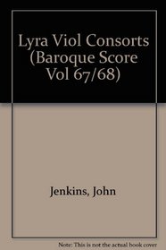 Lyra Viol Consorts (Baroque Score Vol 67/68)