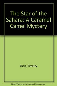 The Star of the Sahara: A Caramel Camel Mystery