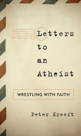 Letters to a Young Atheist: Wrestling with Faith