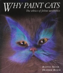 Why Paint Cats: The Ethics of Feline Aesthetics