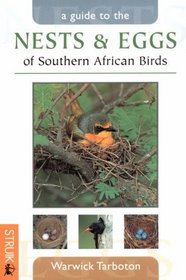 Guide to Nests & Eggs of Southern African Birds (Photographic Field Guides)