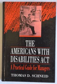 The Americans With Disabilities Act: A Practical Guide for Managers