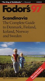 Scandinavia '97: The Complete Guide to Denmark, Finland, Iceland, Norway and Sweden (Fodor's Scandinavia)