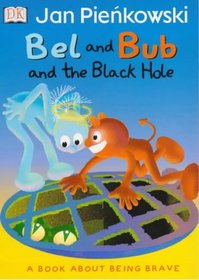 Bel and Bub and the Black Hole (Bel & Bub)