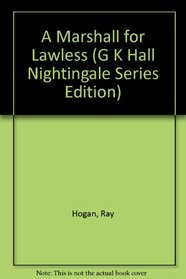 A Marshall for Lawless (G K Hall Nightingale Series Edition)